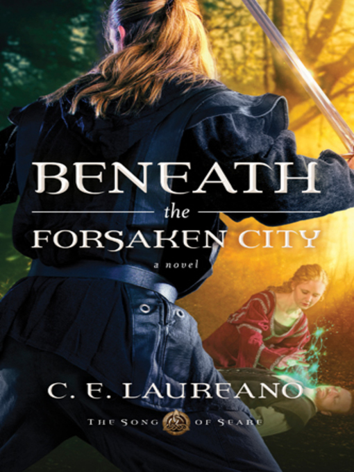 Title details for Beneath the Forsaken City by C. E. Laureano - Available